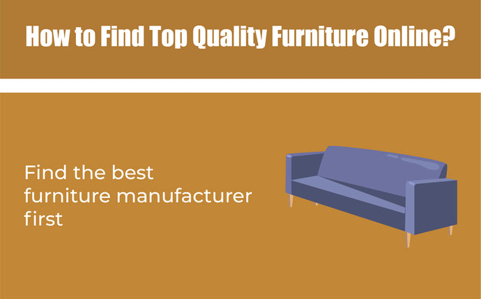 How to Find Top Quality Furniture Online?
