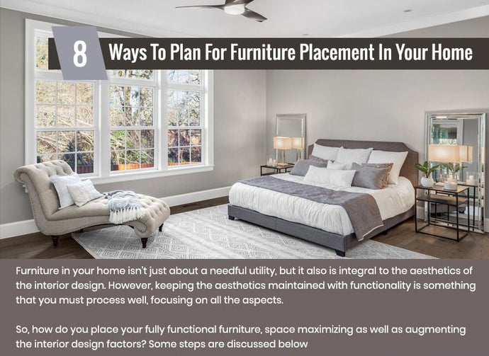 8 Ways To Plan Furniture Placement In Your Home