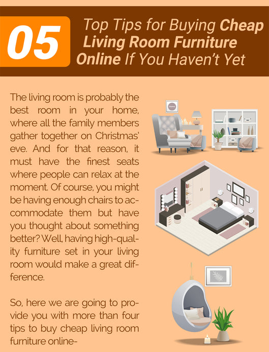 05 Top Tips For Buying Cheap Living Room Furniture Online If You Haven’t Yet